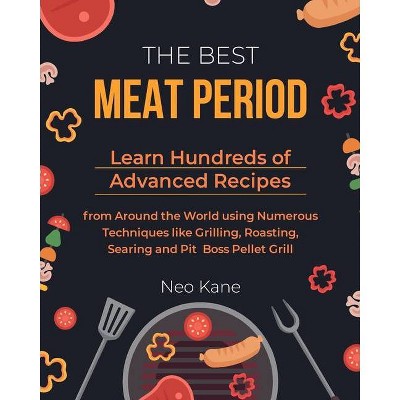 The Best Meat Period - by  Neo Kane (Paperback)