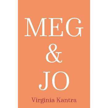 Meg and Jo - by Virginia Kantra (Paperback)