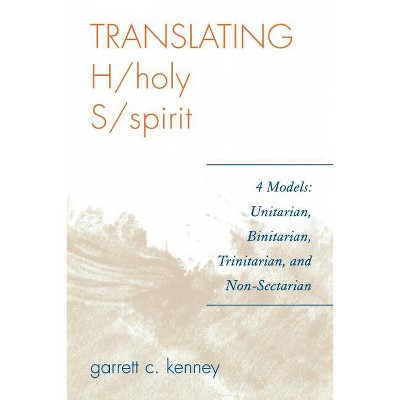 Translating H/holy S/spirit - by  Garrett C Kenney (Paperback)