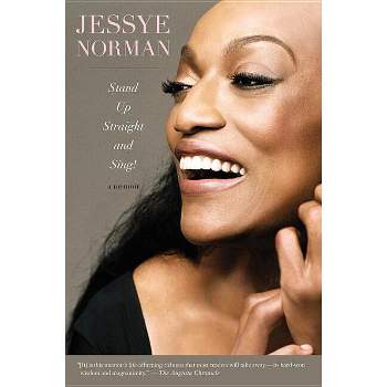 Stand Up Straight and Sing! - by  Jessye Norman (Paperback)
