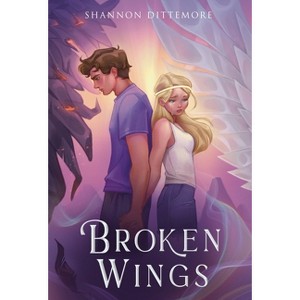 Broken Wings - (Angel Eyes Trilogy) by  Shannon Dittemore (Hardcover) - 1 of 1