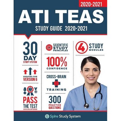 ATI TEAS 6 Study Guide - by  Ati Teas Test Study Guide Team & Spire Study System (Paperback)