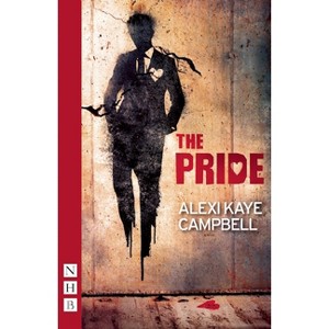 The Pride - by  Alexi Kaye Campbell (Paperback) - 1 of 1