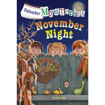 Calendar Mysteries #11: November Night - by  Ron Roy (Paperback)