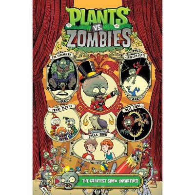 Plants vs. Zombies Volume 9: The Greatest Show Unearthed - by  Paul Tobin (Hardcover)