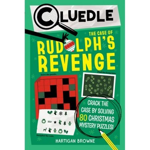 Cluedle: The Case of Rudolph's Revenge (Book 4) - by  Hartigan Browne (Paperback) - 1 of 1
