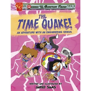 The Time Quake! - (Qianna and the Quantum Train) by  Jared Sams (Hardcover) - 1 of 1