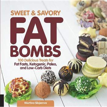 Sweet and Savory Fat Bombs - (Keto for Your Life) by  Martina Slajerova (Paperback)
