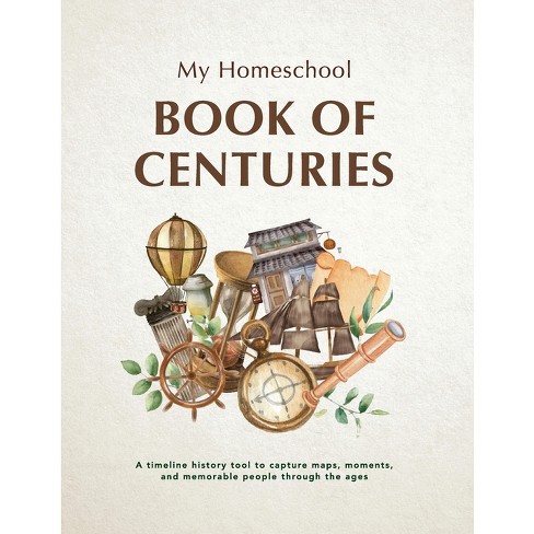 My Homeschool Book of Centuries - by  Michelle R Morrow (Paperback) - image 1 of 1