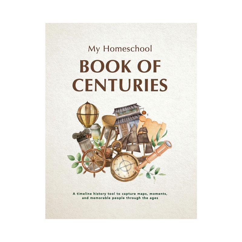 My Homeschool Book of Centuries - by  Michelle R Morrow (Paperback), 1 of 2
