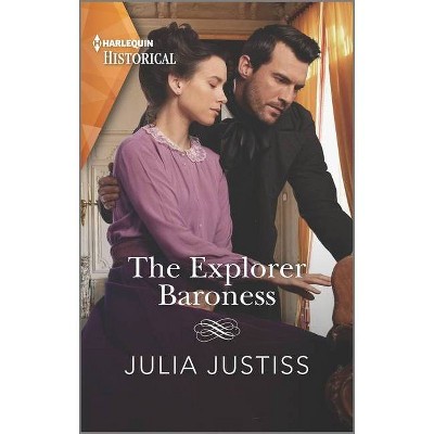 The Explorer Baroness - (Heirs in Waiting) by  Julia Justiss (Paperback)