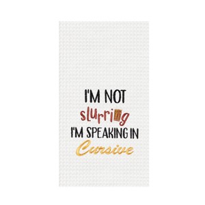 C&F Home "I Am Not Slurring" Waffle Weave Dishtowel - 1 of 3