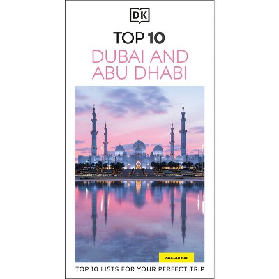 DK Top 10 Dubai and Abu Dhabi - (Pocket Travel Guide) by  Dk Travel (Paperback)