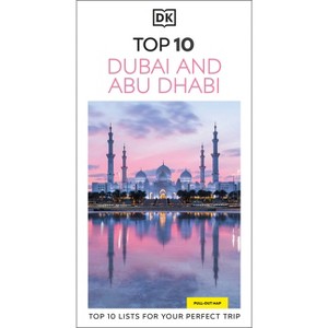 DK Top 10 Dubai and Abu Dhabi - (Pocket Travel Guide) by  Dk Travel (Paperback) - 1 of 1