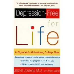Depression-Free for Life - by  Gabriel Cousens & Mark Mayell (Paperback) - 1 of 1