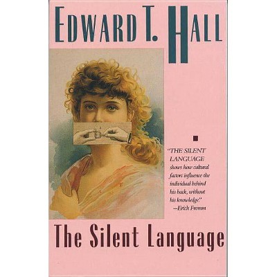 The Silent Language - (Anchor Books) by  Edward T Hall (Paperback)