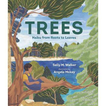 Trees: Haiku from Roots to Leaves - (Sci-Ku Haiku) by  Sally M Walker (Hardcover)