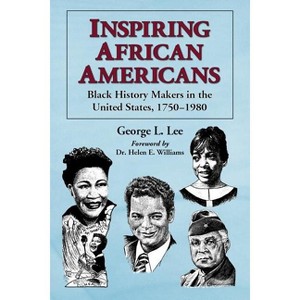 Inspiring African Americans - by  George L Lee (Paperback) - 1 of 1