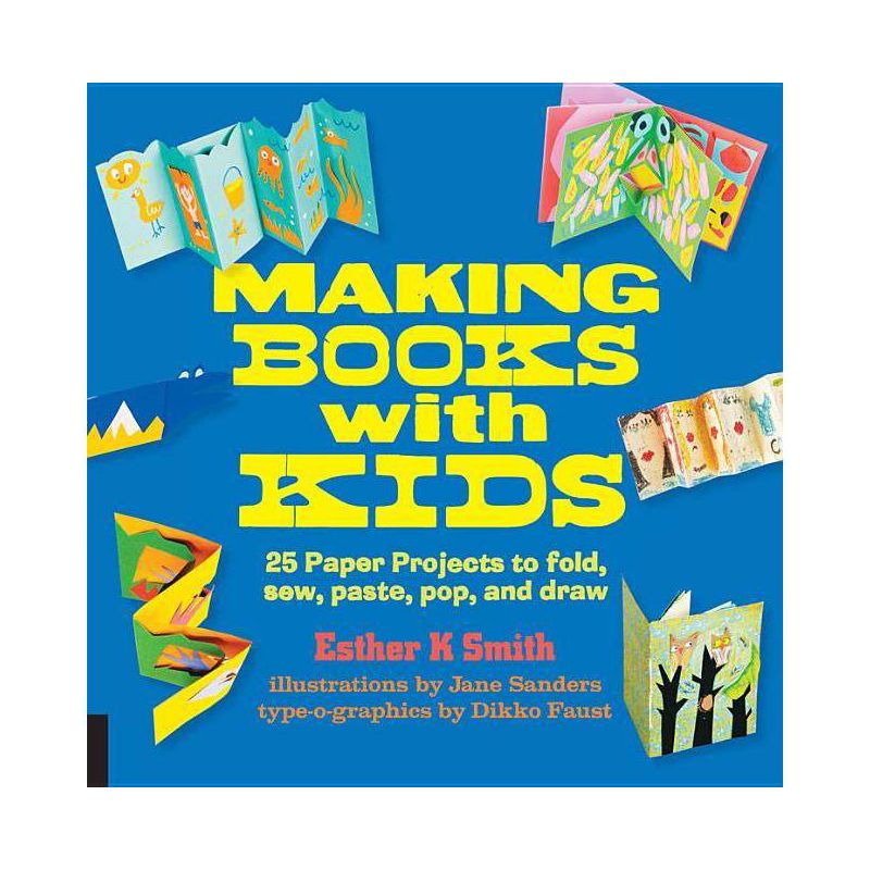 Making Books with Kids - (Hands-On Family) by  Esther K Smith (Paperback), 1 of 2