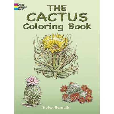 The Cactus Coloring Book - (Dover Nature Coloring Book) by  Stefen Bernath (Paperback)