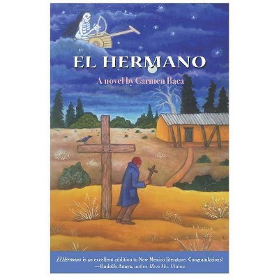 El Hermano - by  Carmen Baca (Paperback)