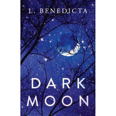 Dark Moon - by  L Benedicta (Paperback)