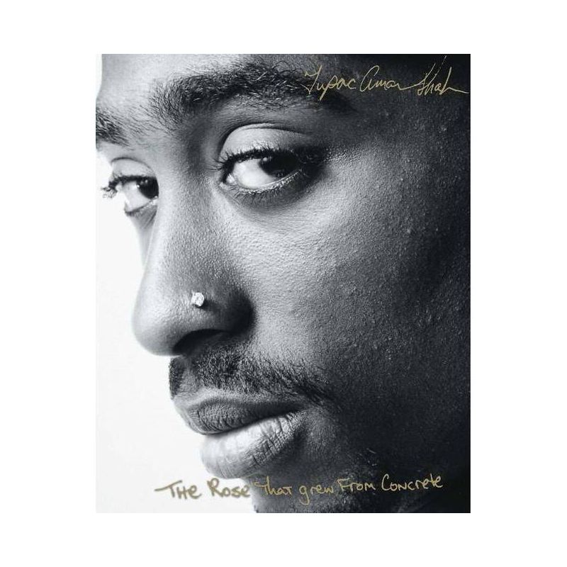 The Rose That Grew from Concrete - by Tupac Shakur, 1 of 2