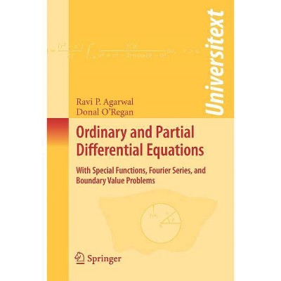 Ordinary and Partial Differential Equations - (Universitext) by  Ravi P Agarwal & Donal O'Regan (Paperback)