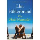 The Hotel Nantucket - by Elin Hilderbrand