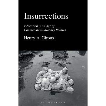 Insurrections - by  Henry A Giroux (Hardcover)