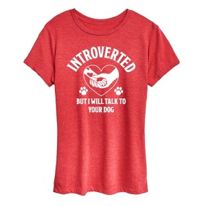 Women's - Instant Message - Introverted Will Talk To Dog Short Sleeve Graphic T-Shirt - 1 of 4
