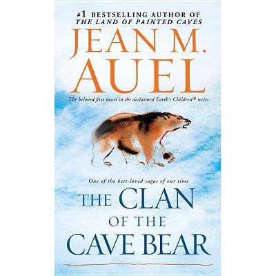 The Clan of the Cave Bear - (Earth's Children) by  Jean M Auel (Paperback)