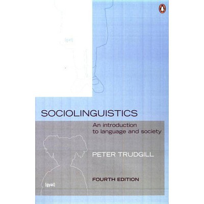 Sociolinguistics - 4th Edition by  Peter Trudgill (Paperback)