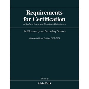 Requirements for Certification of Teachers, Counselors, Librarians, Administrators for Elementary and Secondary Schools, Ninetieth Edition, 2025-2026 - 1 of 1