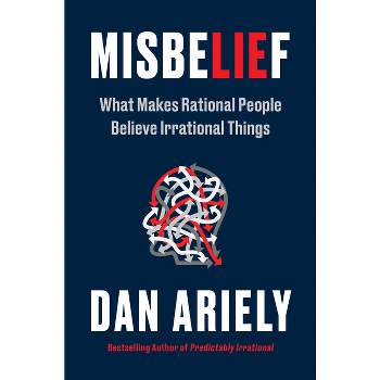 Misbelief - by  Dan Ariely (Hardcover)