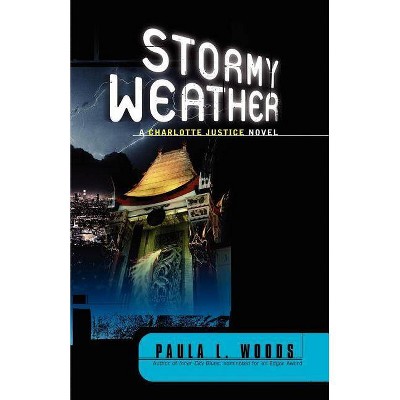 Stormy Weather - (Charlotte Justice Novels (Paperback)) by  Paula L Woods (Paperback)