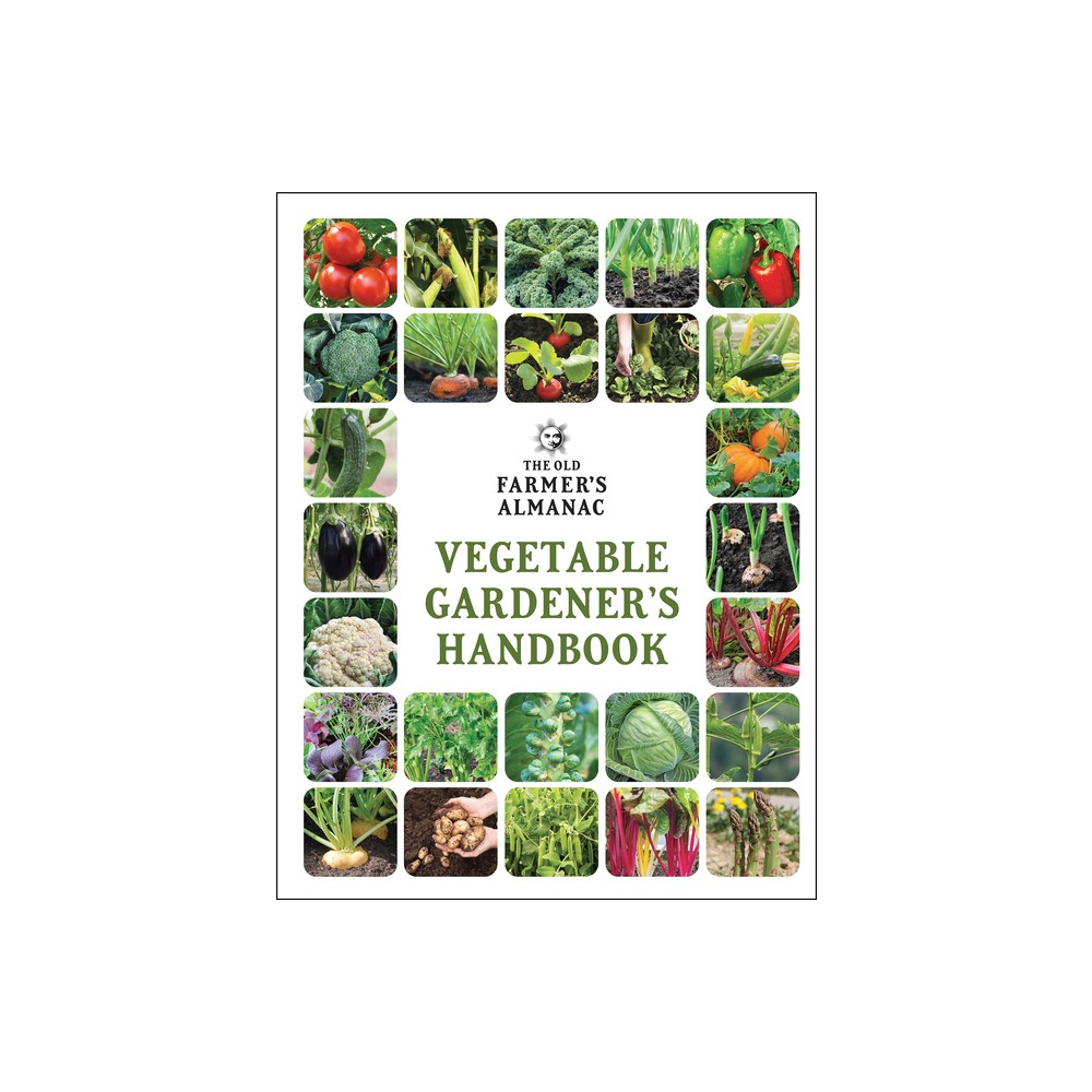 The Old Farmer's Almanac Vegetable Gardener's Handbook - (Gardener's Handbooks) (Paperback)
