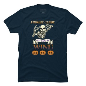 Men's Design By Humans Halloween Costume Forget Candy Just Give Me Wine Gift By TeeShirtMadness T-Shirt - 1 of 4