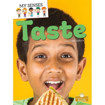 Taste - (My Senses) by  Christina Earley (Paperback)