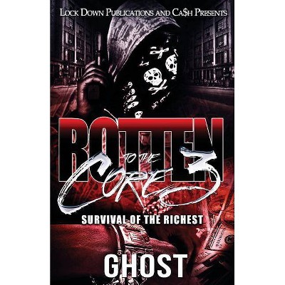 Rotten to the Core 3 - by  Ghost (Paperback)