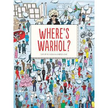 Where's Warhol? - by  Catharine Ingram & Andrew Rae (Hardcover)