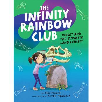 Violet and the Jurassic Land Exhibit - (The Infinity Rainbow Club) by Jen Malia