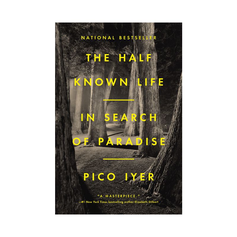 The Half Known Life - by  Pico Iyer (Hardcover), 1 of 2