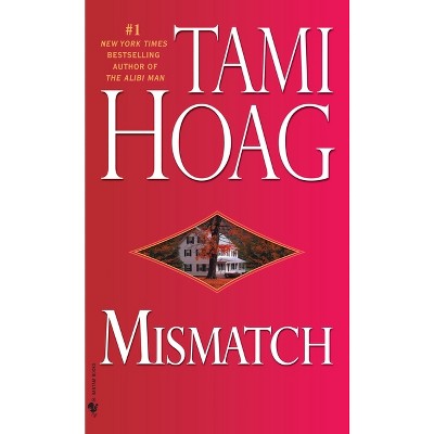 Mismatch - by  Tami Hoag (Paperback)