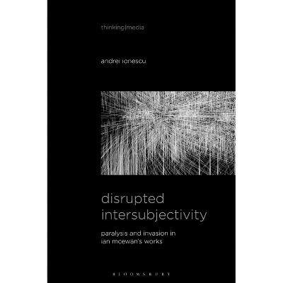 Disrupted Intersubjectivity - (Thinking Media) by  Andrei Ionescu (Paperback)