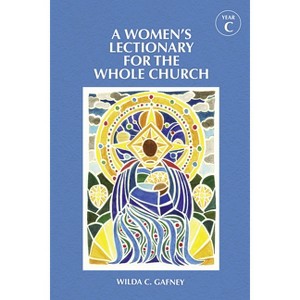 A Women's Lectionary for the Whole Church Year C - by  Wilda C Gafney (Paperback) - 1 of 1