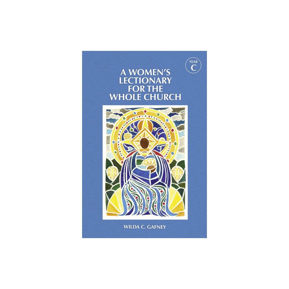 A Womens Lectionary for the Whole Church Year C - by Wilda C Gafney (Paperback)