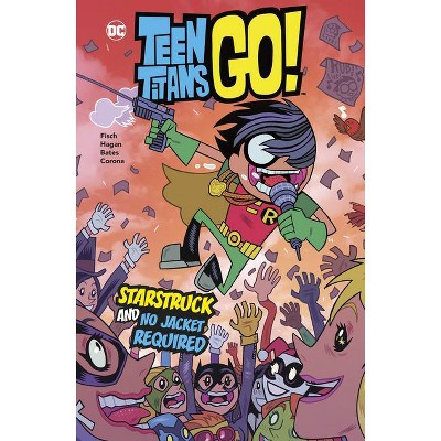 Starstruck and No Jacket Required - (DC Teen Titans Go!) by  Merrill Hagan (Hardcover)