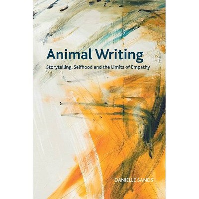 Animal Writing - (Crosscurrents) by  Danielle Sands (Paperback)