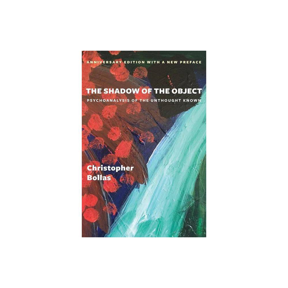 The Shadow of the Object - by Christopher Bollas (Paperback)